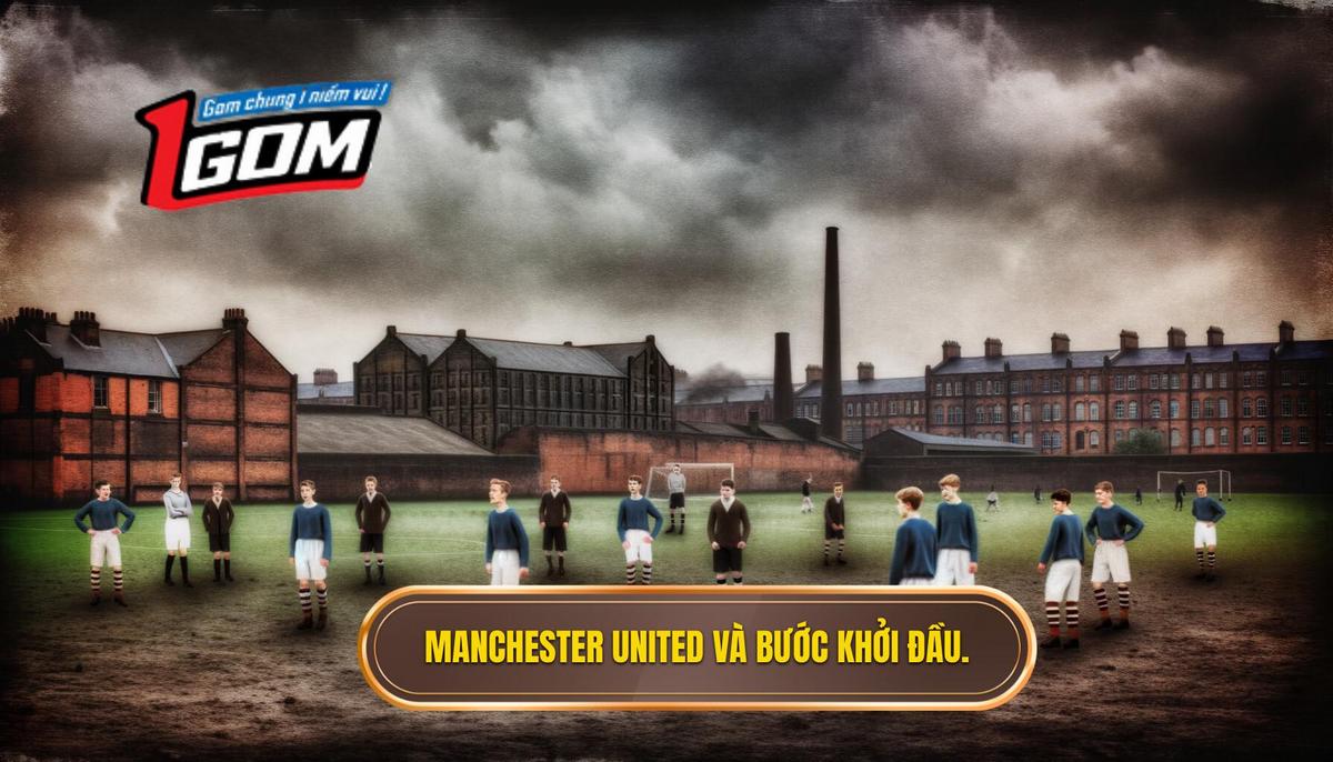 Manchester United – Những bước đi đầu tiên