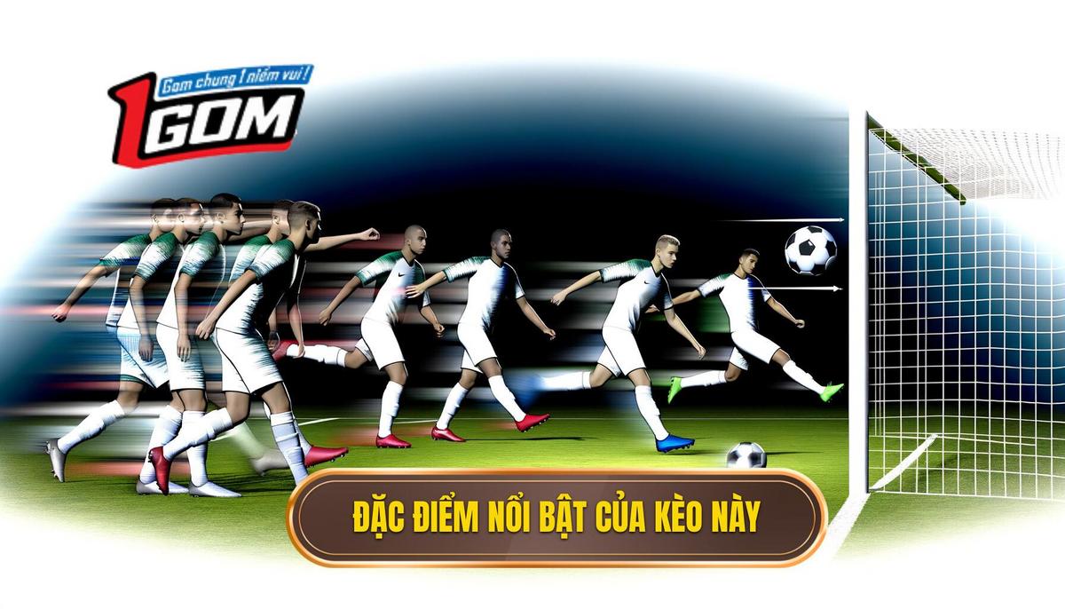 Đặc điểm nổi bật của loại kèo này 