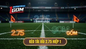 Kèo tài xỉu 2.75 hiệp 1