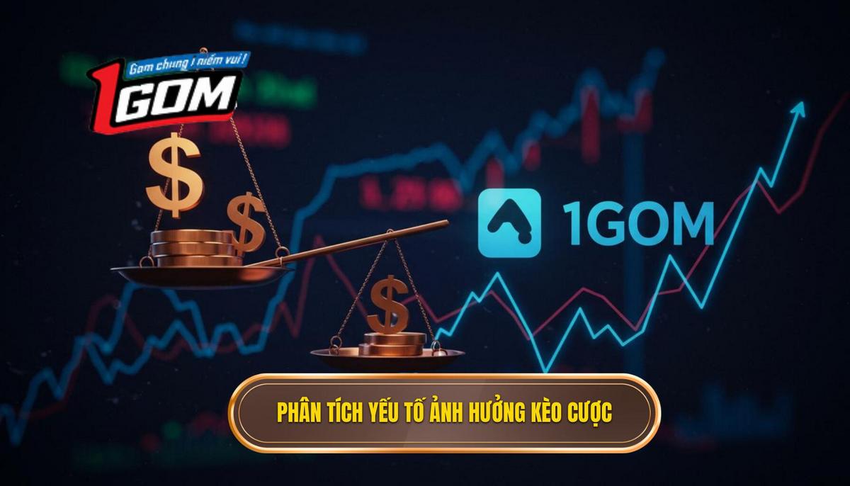 Phân Tích Chuyên Sâu Các Yếu Tố Ảnh Hưởng Đến Kèo Cược