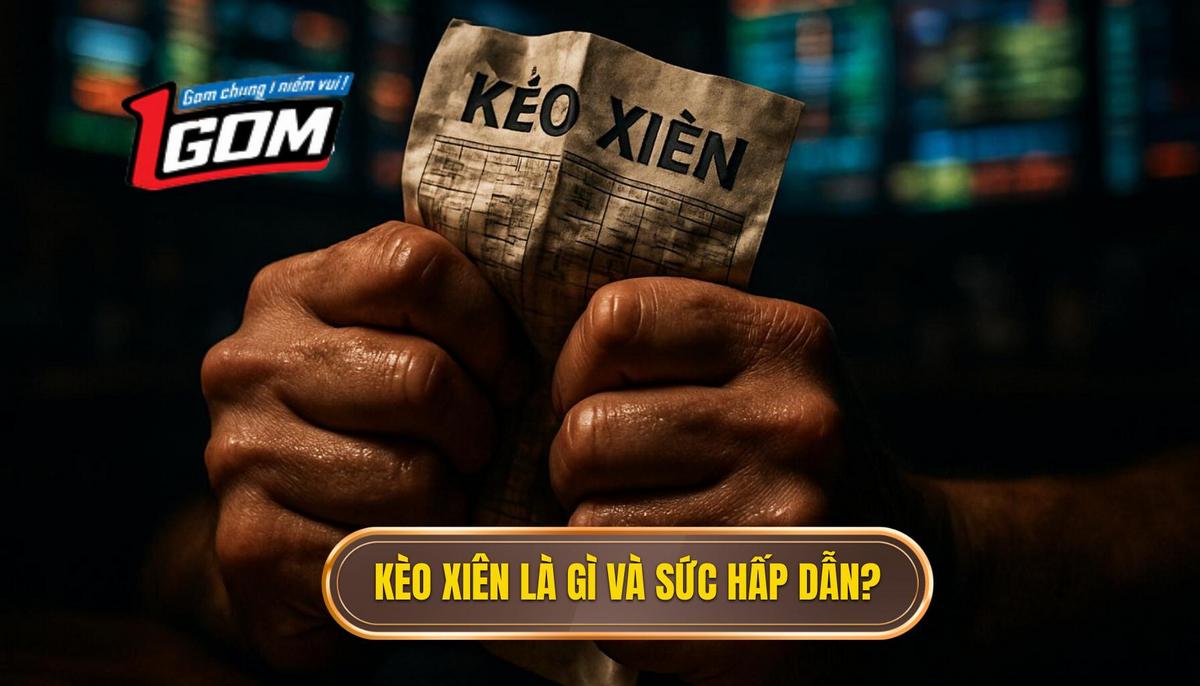 Kèo Xiên là gì và Tại sao nó hấp dẫn_