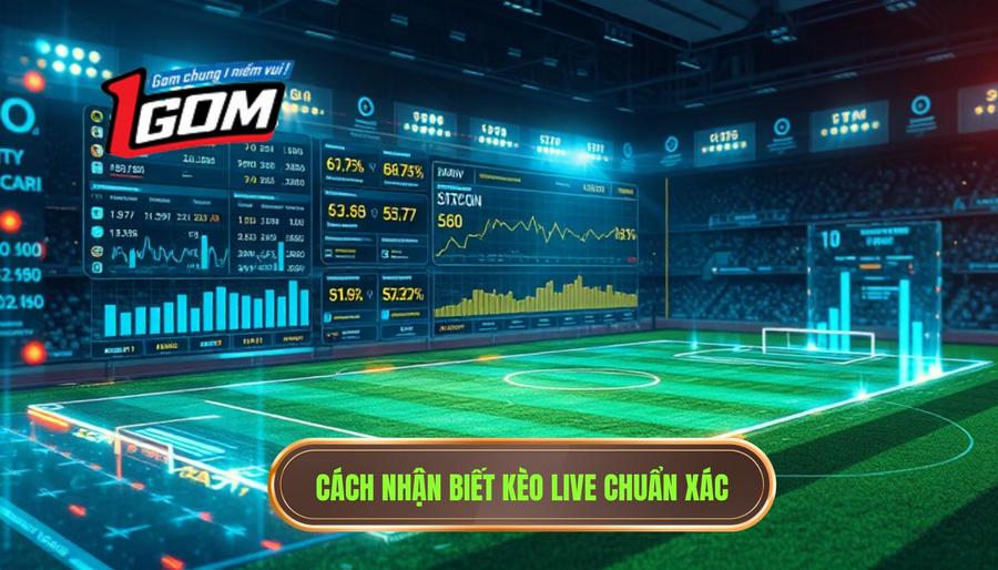 Các dấu hiệu nhận biết kèo live phản ánh chính xác thế trận